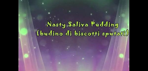  Nasty Saliva Pudding (Fetish Obsession)